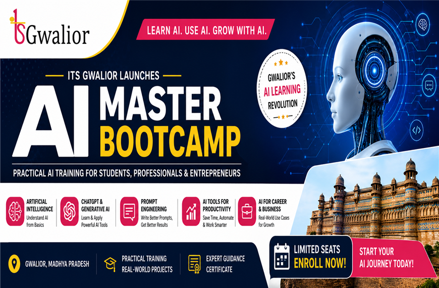ITS Gwalior Launches AI Master Bootcamp in Gwalior: Practical Artificial Intelligence Course for Students, Professionals & Entrepreneurs
